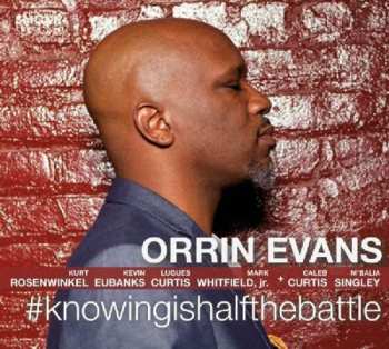 Album Orrin Evans: #knowingishalfthebattle