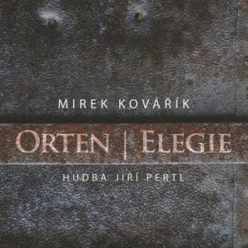 CD Miroslav Kovářík: Orten / Elegie 417465