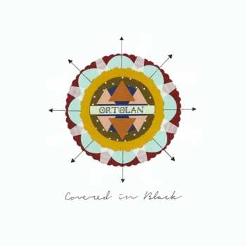 CD Ortolan: Covered In Black