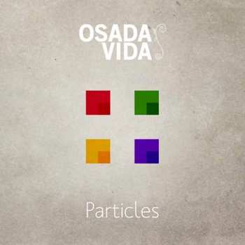 Album Osada Vida: Particles