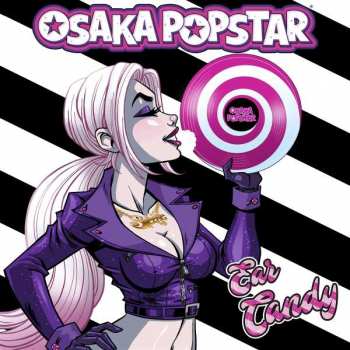 LP Osaka Popstar: Ear Candy 140315