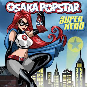 Album Osaka Popstar: Super Hero