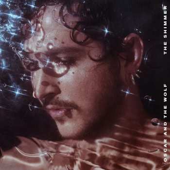 Album Oscar And The Wolf: The Shimmer