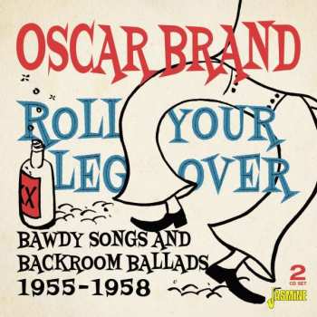 Album Oscar Brand: Roll Your Leg Over