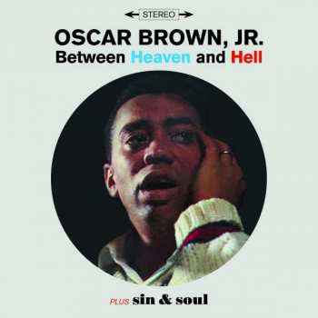 Album Oscar Brown: Between Heaven And Hell / Sin & Soul +3