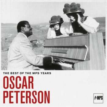 Album Oscar Peterson: Best Of Mps Years