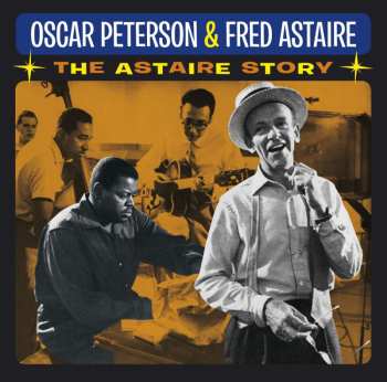 Album Oscar Peterson & Fred Astaire: The Astaire Story +1 Bonus Track