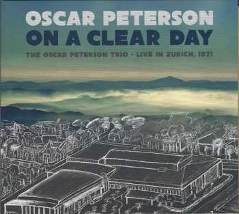Album Oscar Peterson: On A Clear Day: The Oscar Peterson Trio - Live In Zurich, 1971