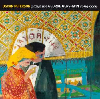 CD Oscar Peterson: The Gershwin Songbooks: Oscar Peterson Plays The George Gershwin Song Book / Oscar Peterson Plays George Gershwin 288600