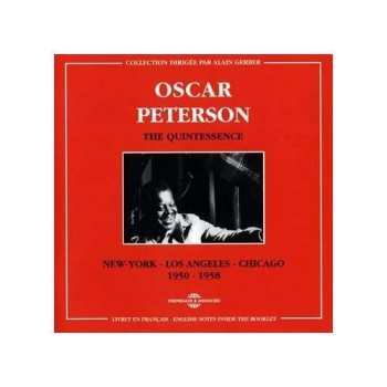 2CD Oscar Peterson: The Quintessence. New York - Los Angeles - Chicago. 1950 -1958 466227