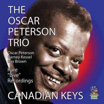 Album Oscar Peterson Trio: Canadian Keys - Rare Live Recordings