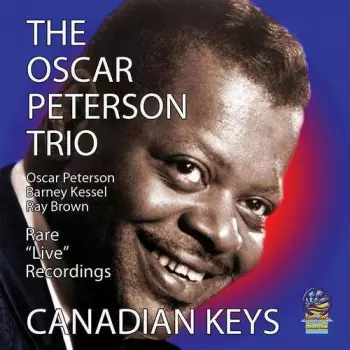 Oscar Peterson Trio: Canadian Keys - Rare Live Recordings