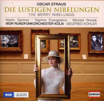 Album Oscar Straus: Die Lustigen Nibelungen