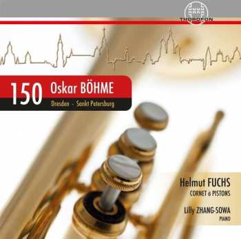Oskar Böhme: Kammermusik Für Trompete