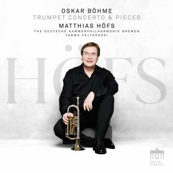 Album Oskar Böhme: Trompetenkonzert F-moll