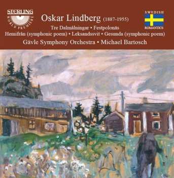 CD Oskar Lindberg: Tre Dalmålningar • Festplonäs • Hemifrån • Leksandssvit • Gesunda 397219