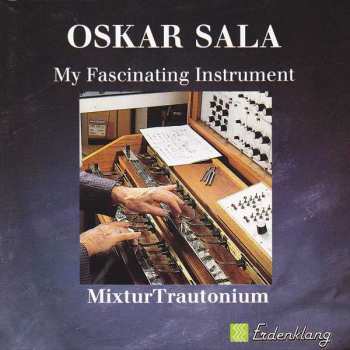 Album Oskar Sala: My Fascinating Instrument