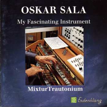 CD Oskar Sala: My Fascinating Instrument 530542