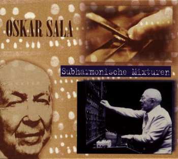 Album Oskar Sala: Subharmonische Mixturen