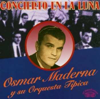 Album Osmar Maderna Y Su Orquesta Típica: Concierto En La Luna