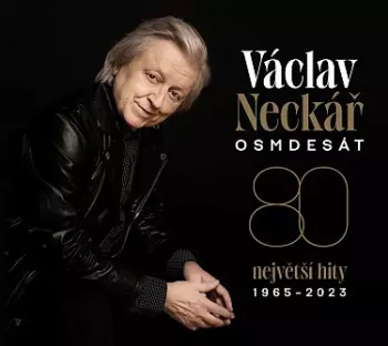 Václav Neckář: Osmdesát / Největší Hity 1965-2023