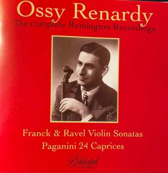 Ossy Renardy: The Complete Remington Recordings: Violin Sonatas / 24 Caprices
