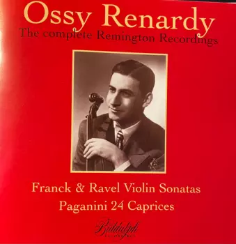 The Complete Remington Recordings: Violin Sonatas / 24 Caprices