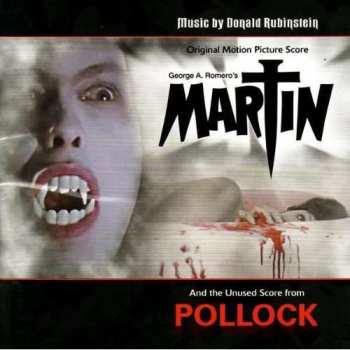 CD Donald Rubinstein: George A. Romero's Martin (Original Motion Picture Score) / Pollock (Unused Score) 434451