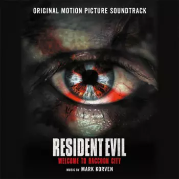 Resident Evil: Welcome To Raccoon City (Original Motion Picture Soundtrack)