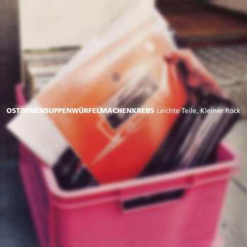 CD Ostzonensuppenwürfelmachenkrebs: Leichte Teile, Kleiner Rock (reissue) 489434