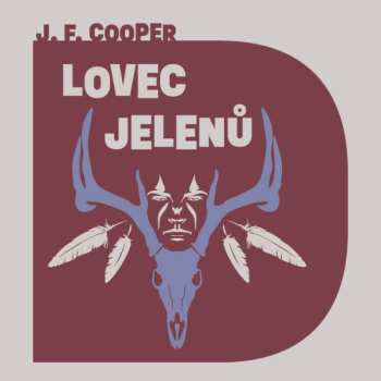 Album Otakar Brousek: Cooper: Lovec Jelenů