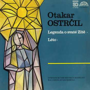 Album Otakar Ostrčil: Legenda O Svaté Zitě / Léto