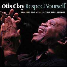 CD Otis Clay: Respect Yourself 505773