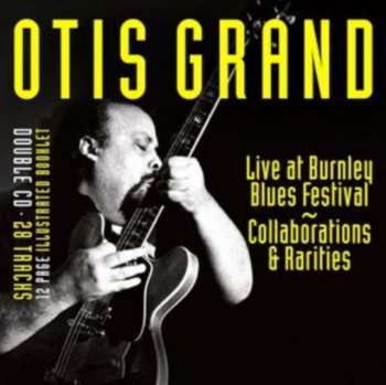 Album Otis Grand: Live At Burnley Blues Festival: Collaborations &