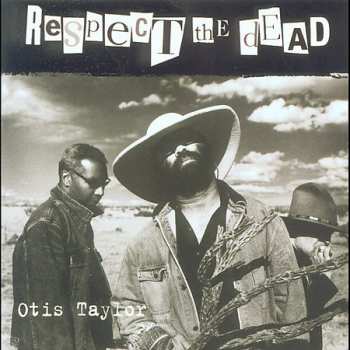 Album Otis Taylor: Respect The Dead