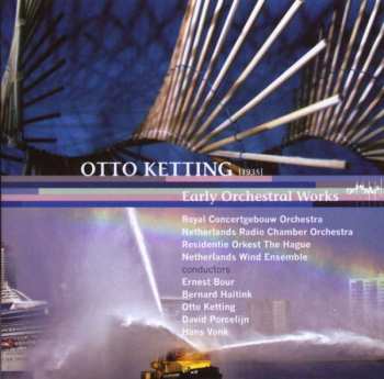 Album Otto Ketting: Early Orchestral Works