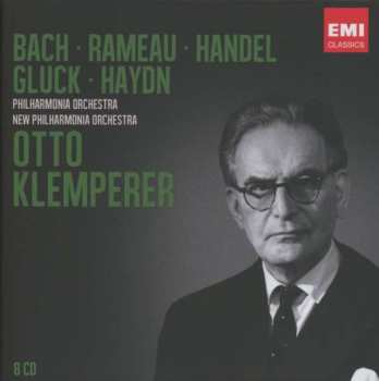 Album Otto Klemperer: Bach · Rameau · Handel · Gluck · Haydn · Philharmonia Orchestra · New Philhormonia Orchestra 