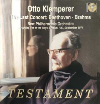Album Otto Klemperer: The Last Concert: Beethoven / Brahms