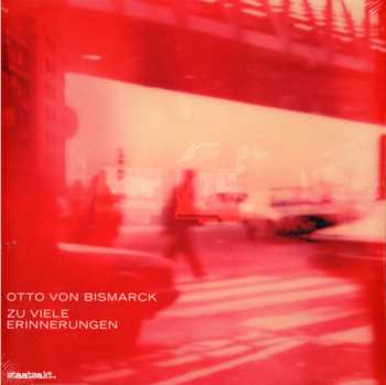 Album Otto Von Bismarck: Zu Viele Erinnerungen