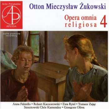 Album Otton Mieczyslaw Zukowski: Opera Omnia Religiosa Vol.4