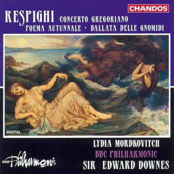 Album Ottorino Respighi: Concerto Gregoriano / Poema Autunnale ∙ Ballata Delle Gnomidi