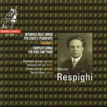 Ottorino Respighi: Integrale Delle Liriche Per Canto E Pianoforte - Complete Songs For Voice And Piano Volume 3