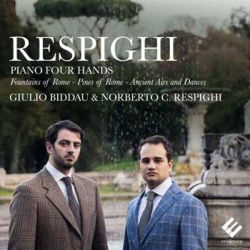 Album Ottorino Respighi: Piano Four Hands - Fountains Of Rome - Pines Of Rome - Ancient Airs And Dances