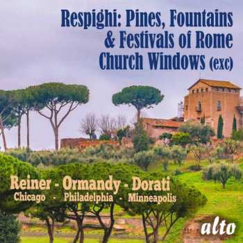 CD Ottorino Respighi: Pines, Fountains & Festivals of Rome / Church Window (exc) 433748