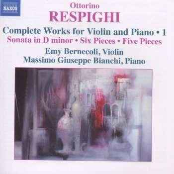 Album Ottorino Respighi: Sämtliche Werke Für Violine & Klavier Vol.1