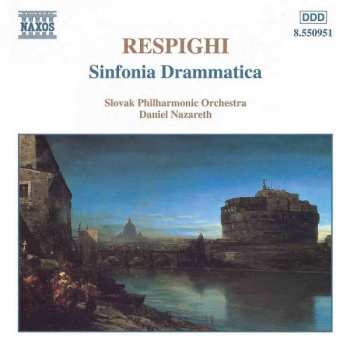 Album Ottorino Respighi: Sinfonia Drammatica