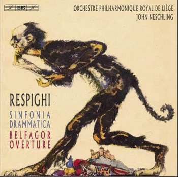 Album Ottorino Respighi: Sinfonia Drammatica; Belfagor Overture