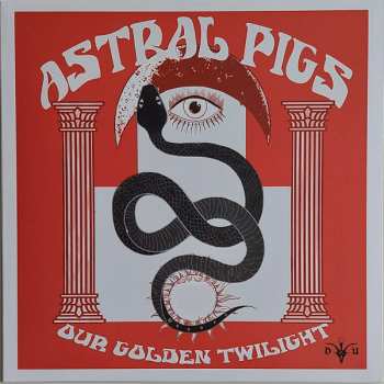 Album Astral Pigs: Our Golden Twilight