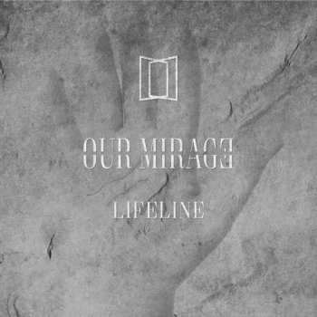 Album Our Mirage: Lifeline