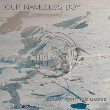 Album Our Nameless Boy: Colour From The Doves